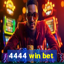 4444 win bet